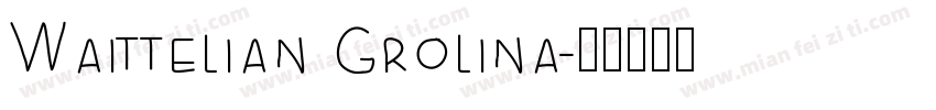 Waittelian Grolina字体转换